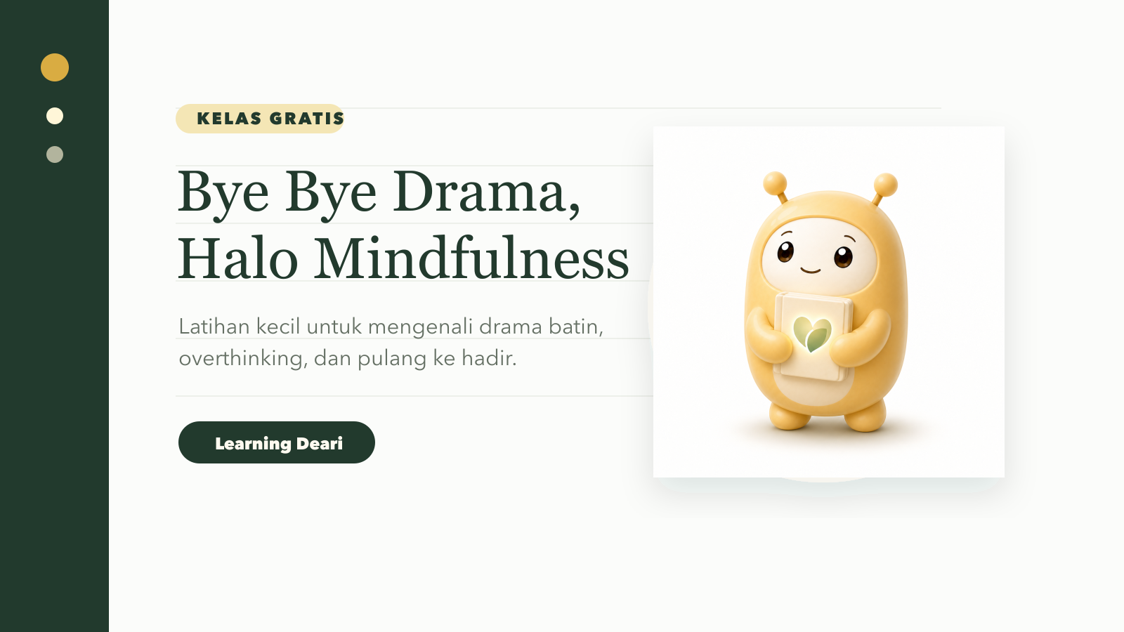 Bye Bye Drama, Halo Mindfulness